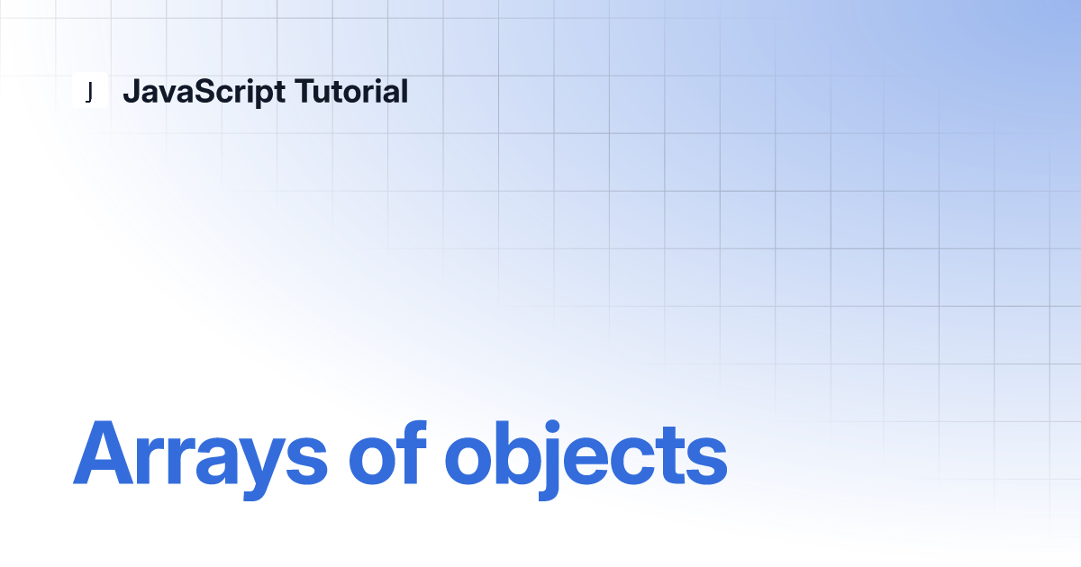 Arrays of objects | JavaScript Tutorial