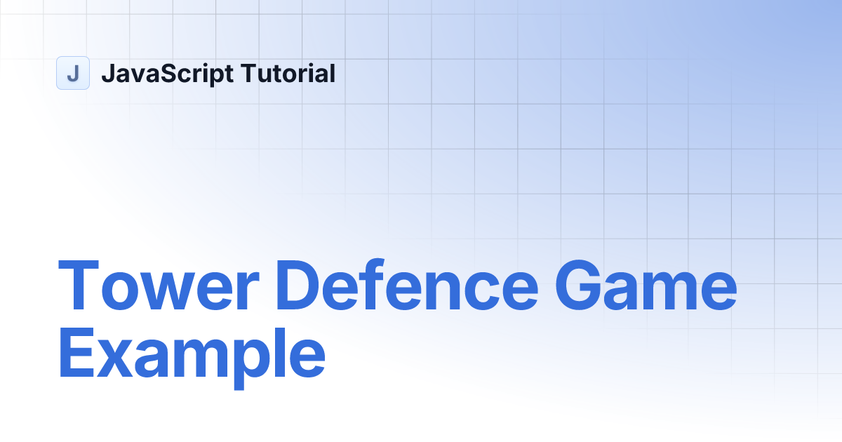 Tower Defence Game Example JavaScript Tutorial